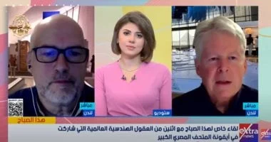 مهندس عالمى يشارك في أعمال المتحف المصرى الكبير: أعظم معرض أثرى فى التاريخ